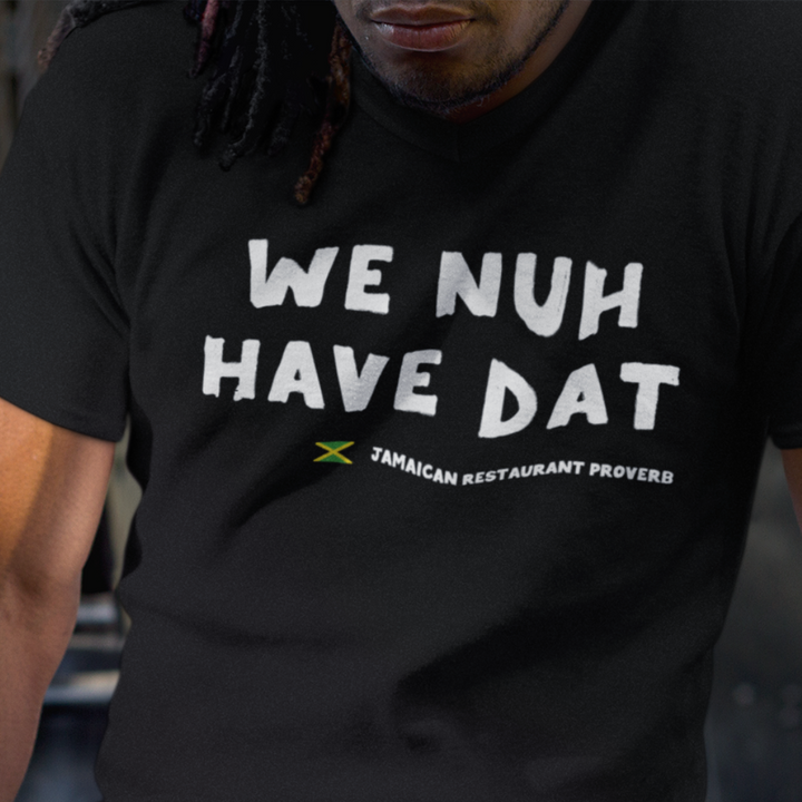 We Nuh Have Dat Jamaican Restaurant Short Sleeve Tee
