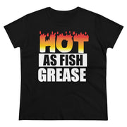 Women's Hot As Fish Grease Tee