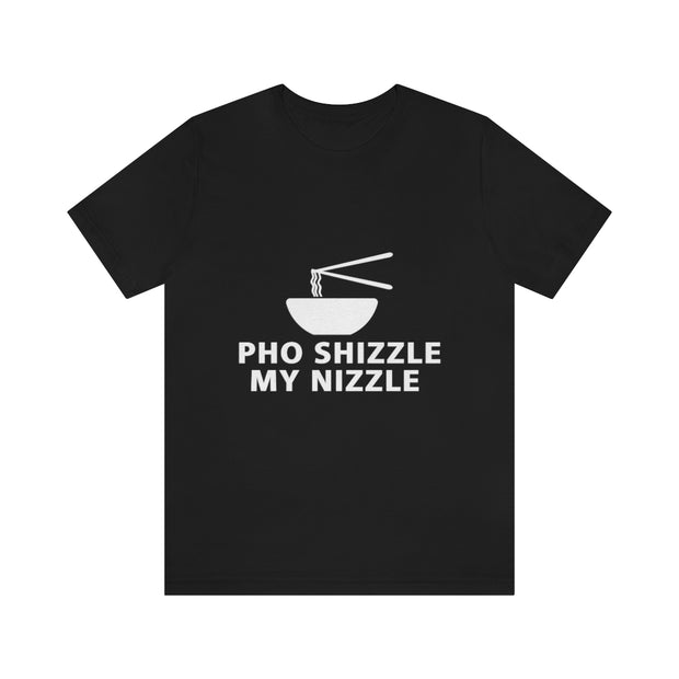 Pho Shizzle Unisex Jersey Short Sleeve Tee