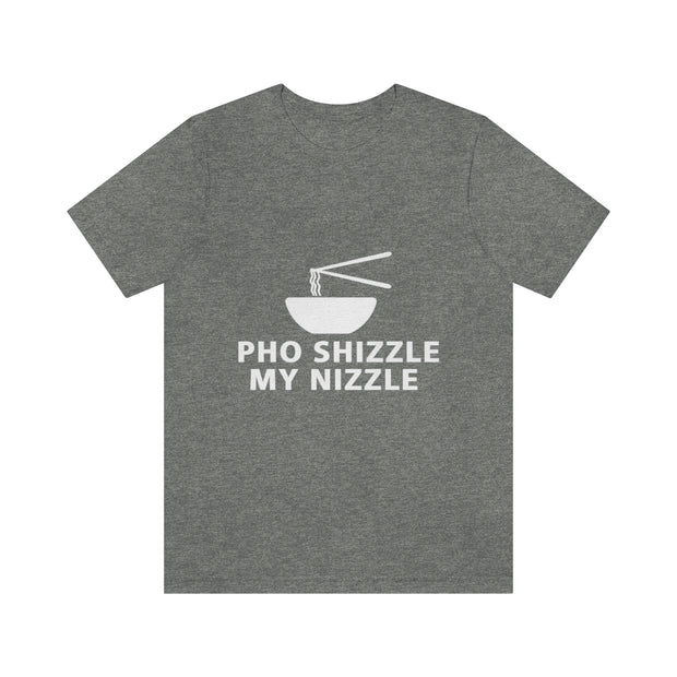 Pho Shizzle Unisex Jersey Short Sleeve Tee