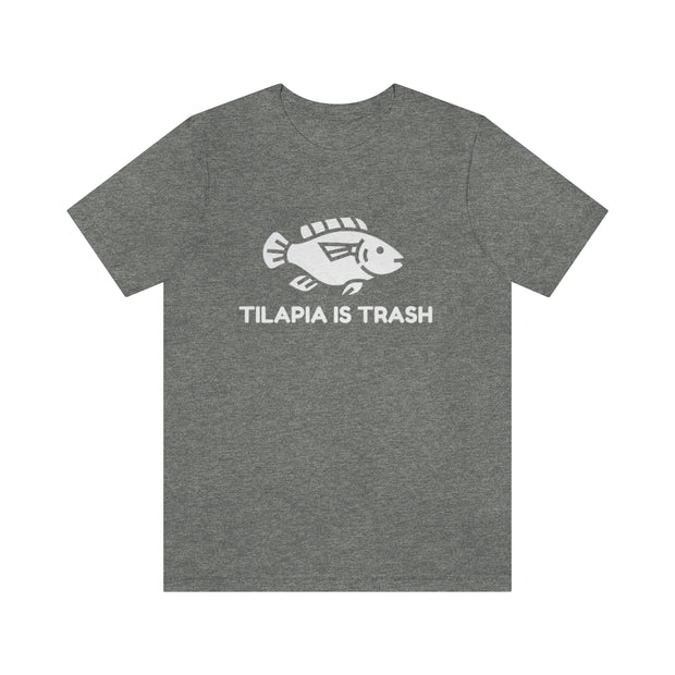 Tilapia Is Trash Short Sleeve Tee